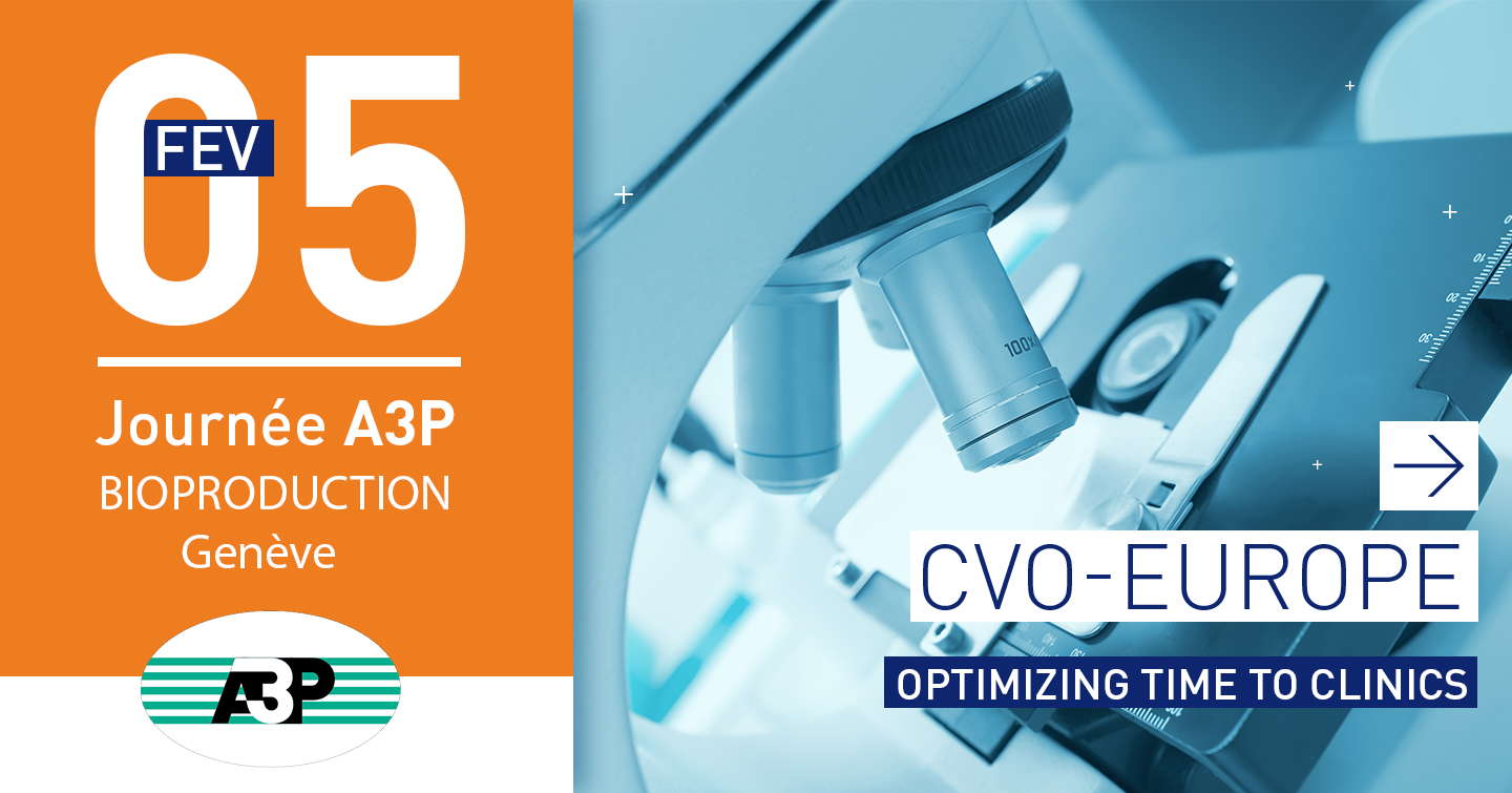 CVO-EUROPE sera présent à la journée A3P Bioproduction à genève le 5 févier 2019