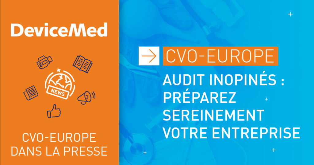 CVO-EUROPE dans l'édition Mai Juin 2019 de Device Med sur les Audits Inopinés