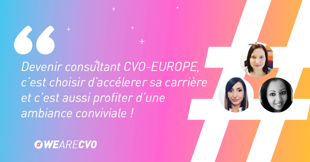 Chargées de recrutement CVO-EUROPE vous parle des avantages de CVO-EUROPE